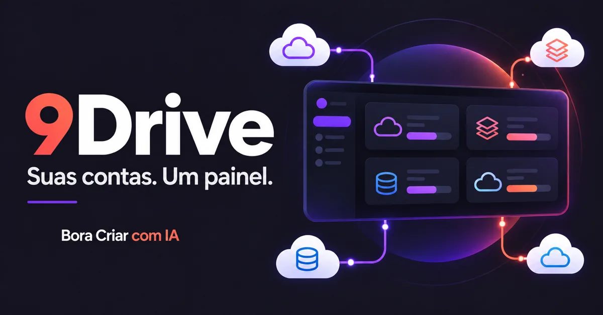 9Drive: suas contas de armazenamento em um painel — Bora Criar com IA